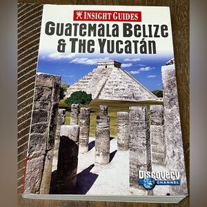 Insight Guides Guatemala, Belize, and Yucatan Travel Guide Book